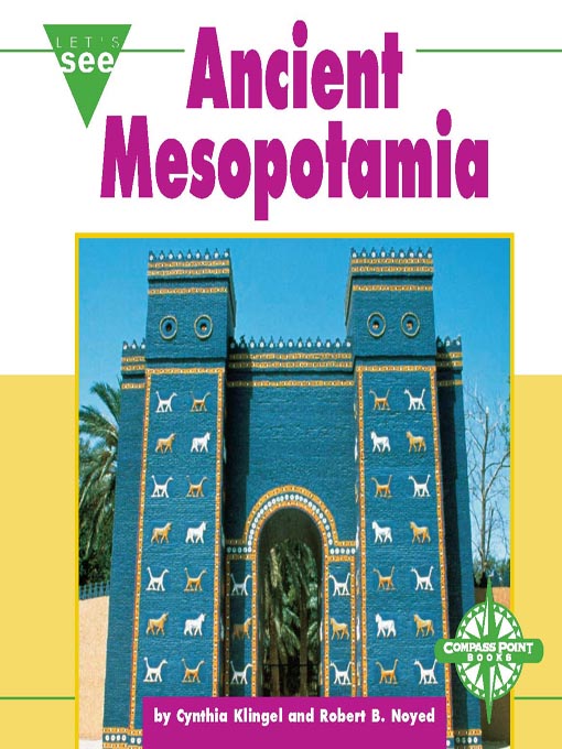 Title details for Ancient Mesopotamia by Robert B. Noyed - Available
